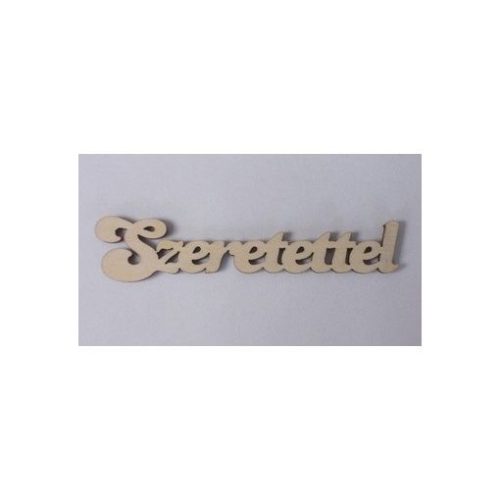 Fafigura Szeretettel felirat 2x9 cm