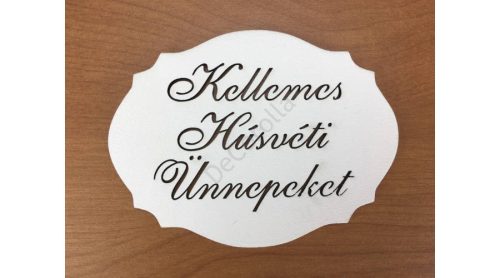 Fa "Kellemes Húsvéti Ünnepeket" fehér tábla 7,5x10 cm