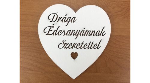 Fa Szív "Drága Édesanyámnak Szeretettel" 10x10 cm