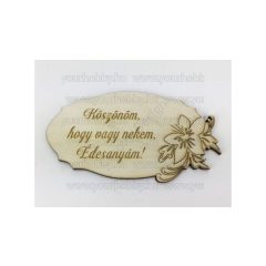   Fa Anyáknapi tábla "Köszönöm, hogy..." natúr 5,5x10,5 cm 5961