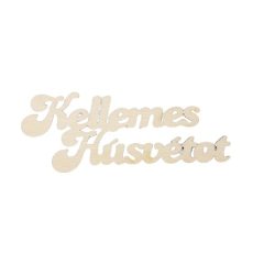  Kellemes Húsvétot Fafelirat  9 x 3,5 cm