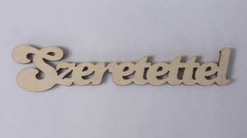 Szeretettel felírat 