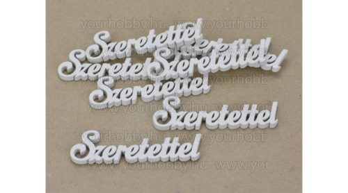 Fafelirat "Szeretettel" fehér 10cm