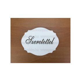   Fa " Szeretettel " kiesős tábla, fehér  7,5x10 cm
