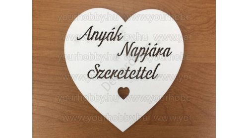"Anyák napjára szeretettel" szív fehér 10cm